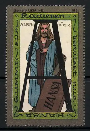 Künstler-Reklamemarke Johann Peter Werth, Hansa Radiergummi, Serie: Hansa, Bild 2, Albrecht Dürer, Buchstabe A