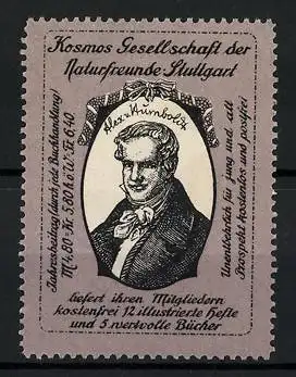 Reklamemarke Kosmos Gesellschaft der Naturfreunde Stuttgart, illustrierte Hefte und Bücher, Portrait Alex. v. Humboldt