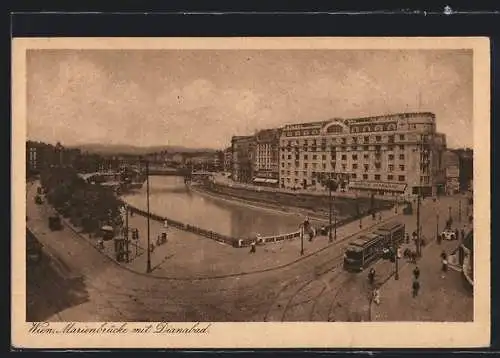 AK Wien, Marienbrücke mit Strassenbahn und Hotel Dianabad