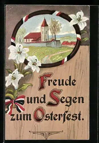 AK Freude und Segen zum Osterfest, Kirchidyll und Blüten