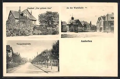 AK Anderten, Gasthof Zur grünen Aue, Tiergartenstrasse und Wartehalle