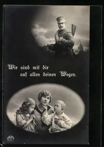 Foto-AK Wir sind mit dir..., Soldat im Felde, Frau mit Kindern