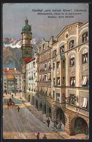 Künstler-AK Innsbruck, Gasthof zum weissen Kreuz, Bes. Max Resch