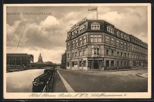 AK Berlin, Bahnhof Friedrichstrasse mit Hotel Hermes, Schiffbauerdamm 4