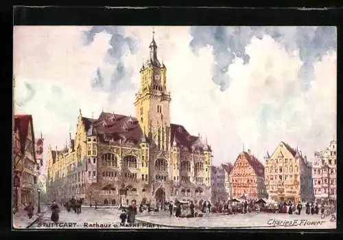 Künstler-AK Charles F. Flower: Stuttgart, Rathaus u. Marktplatz