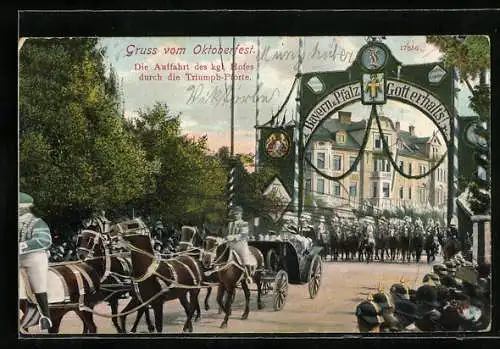 AK Oktoberfest, Die Auffahrt des kgl. Hofes durch die Triumph-Pforte