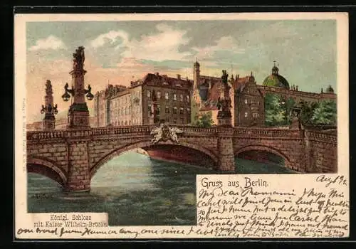 Lithographie Berlin, Königliches Schloss mit Kaiser-Wilhelm-Brücke