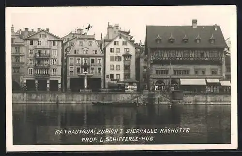 AK Zürich, Rathausquai, Gasthaus Bierhalle Käshütte, Bes. L. Schifferle-Hug