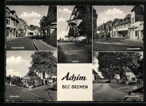 AK Achim / Bremen, Oberstrasse, Eckstrasse, Mühle, Mühlenstrasse