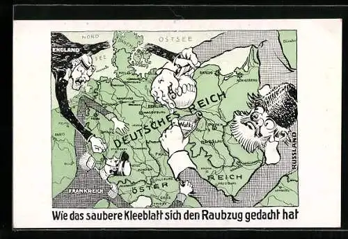 Künstler-AK Wie das saubere Kleeblatt sich den Raubzug gedacht, die Triple Entente greift nach dem Deutschen Reich