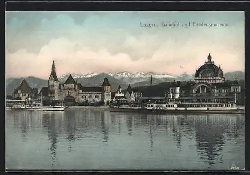 AK Luzern, Bahnhof und Friedensmuseum