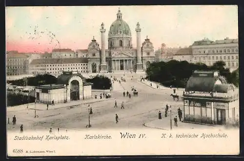 AK Wien, Stadtbahnhof am Karlsplatz mit Karlskirche und K. k. technischer Hochschule