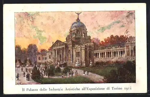 Künstler-AK Torino, Il Palazzo delle Industrie Artistiche all`Esposizione 1911