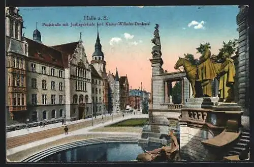 AK Halle a. S., Poststrasse mit Justizgebäude und Kaiser Wilhelm-Denkmal