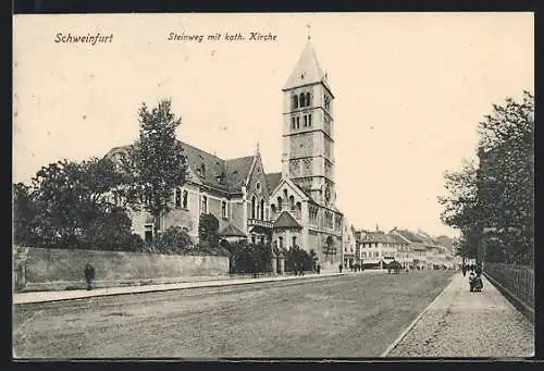 AK Schweinfurt, Steinweg mit katholischer Kirche