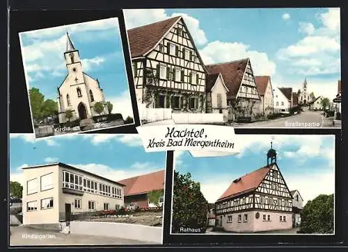 AK Hachtel / Bad Mergentheim, Kirche, Strassenpartie, Kindergarten, Rathaus