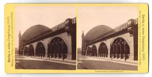 Stereo-Fotografie Artist.-phot. Gesellschaft, Berlin, Ansicht Berlin, Stadtbahnhof Friedrichstrasse