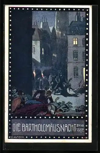 Künstler-AK Ernst Kutzer: Im Zeichen der Religion, Die Bartholomäusacht