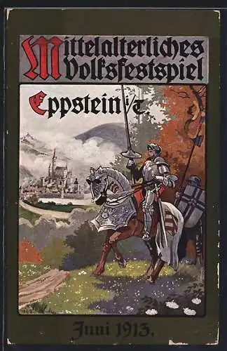 Künstler-AK Eppstein i. T., Mittelalterliches Volksfestspiel 1913, Zwei Ritter mit Pferd vor dem Ort