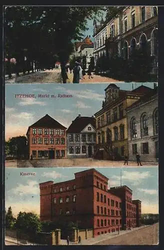 AK Itzehoe, Kaserne, Markt mit Rathaus und Strassenpartie mit Postamt