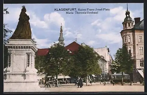 AK Klagenfurt, Kaiser Franz Josef-Platz mit Strassenbahn, Maria Theresia-Denkmal