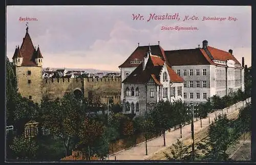 AK Wr. Neustadt /N.-Oe., Babenberger Ring mit Staats-Gymnasium und Reckturm