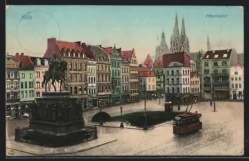 AK Köln a. Rh., Heumarkt mit Denkmal und Strassenbahn