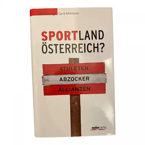 1171 Wilhelm Lilge SPORTLAND ÖSTERREICH? Athleten, Abzocker, Allianzen HC