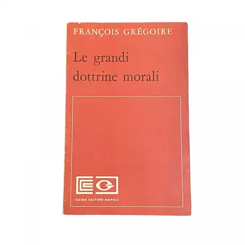 3883 Francois Grégoire LE GRANDI DOTTRINE MORALI Guida Editori Napoli
