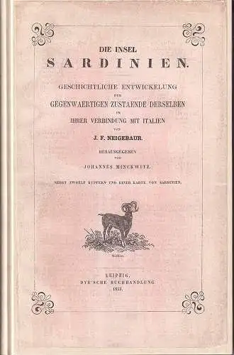 Die Insel Sardinien. Geschichtliche Entwicklung der gegenwaertigen Zustaende der
