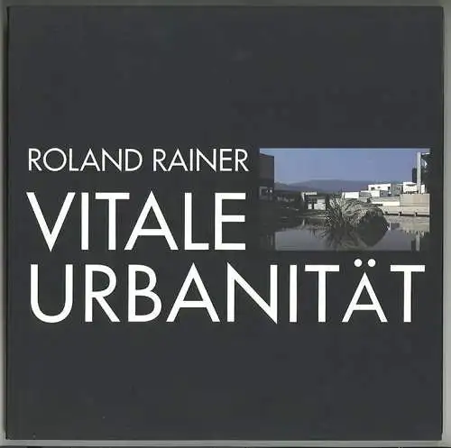 Vitale Urbanität. Wohnkultur und Stadtentwicklung. Ausstellung 5. April - 20. Au