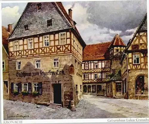 Kronach Oberfranken KuenstlerGust. Luettgens Geburtshaus Lukas Cranachs *