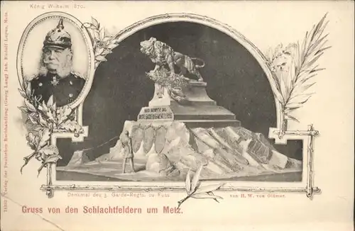 Adel Preussen Wilhelm I Koenig Schlachtfeld Metz Denkmal Garde-Regiment