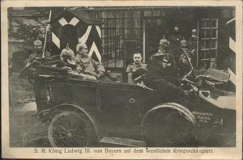 Ludwig III WK1 Soldaten Auto Feldpost Kat. Persoenlichkeiten