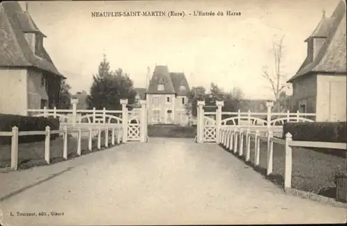 Neaufles-Saint-Martin Neaufles-Saint-Martin Haras * / Neaufles-Saint-Martin /Arrond. des Andelys