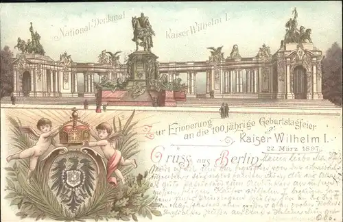 Wilhelm I Geburtstag Berlin National Denkmal Krone Wappen  Kat. Persoenlichkeiten