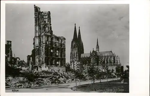 Koeln Rhein Rathaus Ruine mit Dom Kat. Koeln