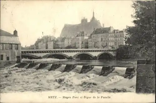 ww80472 Metz Moselle Lothringen Metz Moyen Pont Digue de la Pucelle x Kategorie. Metz Alte Ansichtskarten