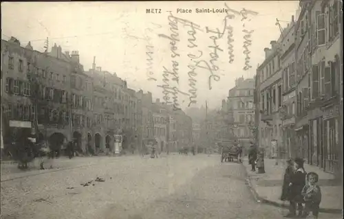 ww80954 Metz Moselle Lothringen Metz Place Sant Louis x Kategorie. Metz Alte Ansichtskarten