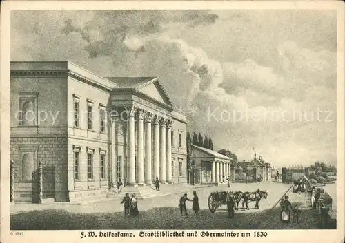 Frankfurt Main Stadtbibliothek und Obermaintor um 1830 Kuenstlerkarte F. W. Delkeskamp Kat. Frankfurt am Main