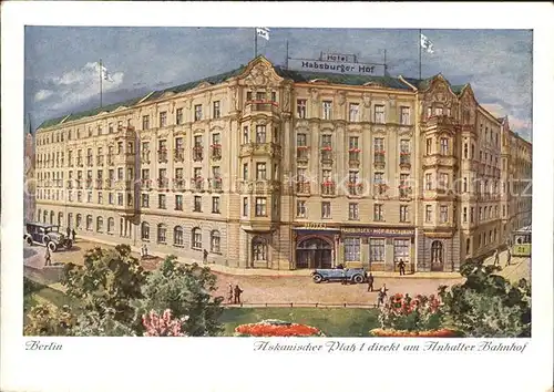 Berlin Hotel Habsburger Hof Fritz Otto Askanischer Platz 1 Autos am Anhalter Bahnhof Kat. Berlin