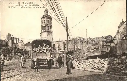 St Quentin Aisne Haut de la rue Isle Beffroi et Prisonniers allemands / Saint-Quentin /Arrond. de Saint-Quentin