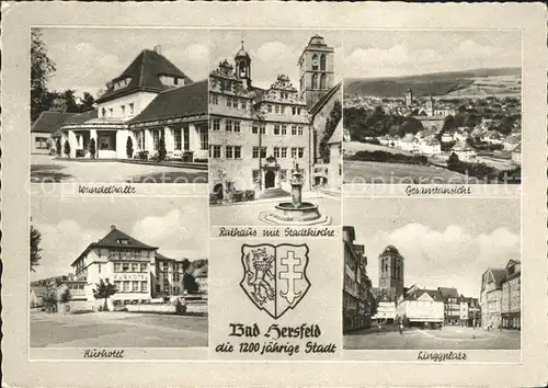 Bad Hersfeld 1200 jaehrige Stadt Wandelhalle Rathaus Brunnen Stadtkirche Kurhotel Linggplatz Wappen Kupfertiefdruck Kat. Bad Hersfeld