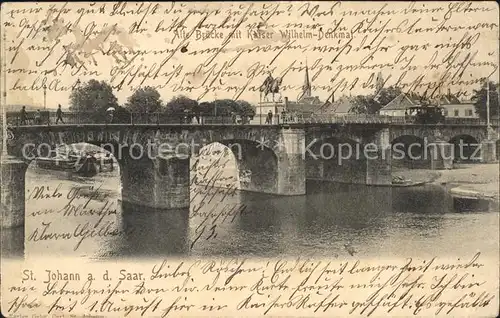 St Johann Saarbruecken Alte Bruecke mit Kaiser Wilhelm Denkmal Kat. Saarbruecken