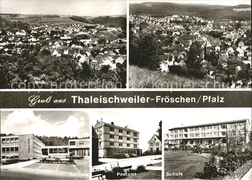Thaleischweiler Froeschen Rathaus Postamt Schule Teilansichten Kat. Thaleischweiler Froeschen