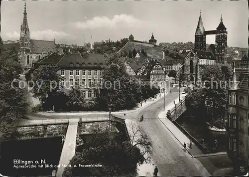 Esslingen Neckar Agnesbruecke mit Frauenkirche Kat. Esslingen am Neckar