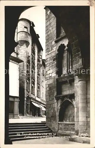 Tulle Correze La Porche de la Cathedrale et Maison Renaissance Kat. Tulle