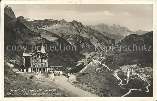 Klausenstrasse Hotel Klausen Passhoehe mit Windgaelle Sustenhoerner Urirotstock Kat. Klausen