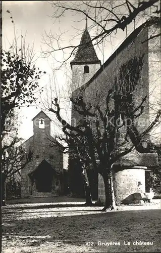 Gruyeres FR Le Chateau Kat. Gruyeres