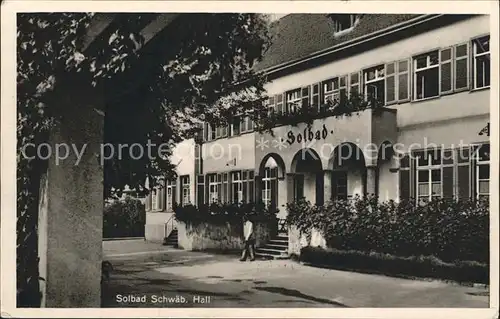 Schwaebisch Hall Solbad Kat. Schwaebisch Hall